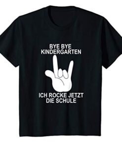 Kinder Einschulung und Schulanfang - Bye Bye Kindergarten Ich Rock T-Shirt