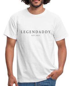 Spreadshirt Legendaddy Legende Papa Dad Vater 2022 Vatertag Geschenkidee Geschenk Männer T-Shirt, M, weiß